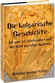 Die bulgarische Geschichte - bis zum 12. Jahrhundert aus der Sicht der alten Autoren - 