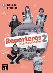 Reporteros internacionales -  2 (A1 - A2):       - 