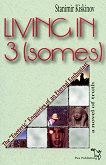 Living in 3 (somes): The "Esoteric" Enquiries of an Eternal Enthusiast - 