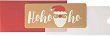  - - Ho ho ho - 