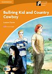 Cambridge Experience Readers: Bullring Kid and Country Cowboy - ���� Intermediate (B1) AE - 