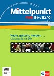 Mittelpunkt neu -  B1+, B2, C1:       - 