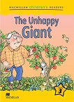 Macmillan Children's Readers: The Unhappy Giant - level 3 BrE - 
