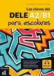 Las claves del DELE para escolares -  A2/B1:      - 