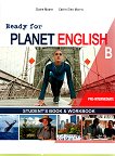 Ready for Planet English -  Pre-Intermediate (A2+):  B    Split Edition - 