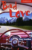 Cambridge English Readers -  1: Beginner/Elementary Bad Love - 