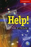 Cambridge English Readers -  1: Beginner/Elementary Help! - 