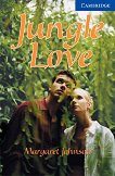 Cambridge English Readers -  5: Upper - Intermediate Jungle Love - 