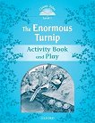 Classic Tales - ���� 1 (A1): The Enormous Turnip Activity Book and Play Second Edition - 