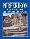 Perperikon. La civilisation des hommes des roches - 