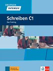 Deutsch Intensiv Schreiben -  C1:       - 