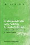 Der althochdeutsche Tatian und die Paralleltexte der gotischen Wulfila-Bibel - 
