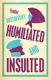 Humiliated and Insulted - 