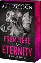 From Here to Eternity - A. L. Jackson - книга
