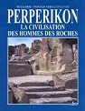 Perperikon. La civilisation des hommes des roches -   - 