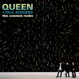 Queen + Paul Rodgers - The Cosmos Rocks - 