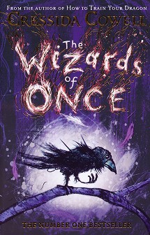 The Wizards of Once - book 1 - Cressida Cowell - 